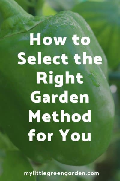 How to Select the Right Garden Method for You